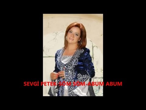 SEVGİ PETEK - SÖM SÖM-ABUM ABUM