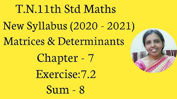 T.N. 11th  Maths  Exercise:7.2  Sum - 8  | Matrices & Determinants.
