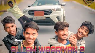 ALLAH WAARIYAN 2 ( Newsong)  #Atif Aslam R2F (Round 2 friend) #samir/Imran/Sonu/Irfan