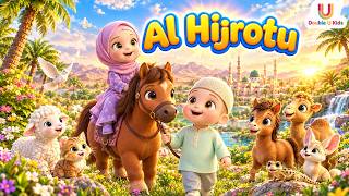 AL HIJROTU ﷺ | Lagu Anak Islami | Kisah Hijrah Nabi Muhammad ﷺ | DoubleUkids