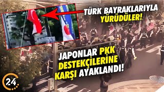 Japonlar Ayaklandı! Türk Bayraklarıyla PKK Destekçilerinin Bölgesini Bastılar!