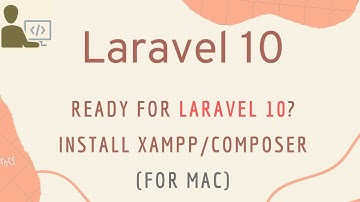 Ready for Laravel 10? | Install Xampp / Composer for Laravel 10 on MAC