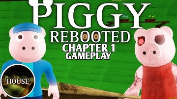 PIGGY REBOOTED - Chapter 1 Gameplay [ROBLOX]