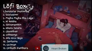 Bangla Lofi Box 2022 | Silence lofi | 50 minutes lofi music | Present by Heart Broken