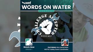 Ep. #1:  New Wastewater Operator Podcast: Challenge Accepted: The Operations Challenge Forum