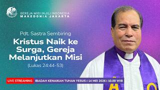 Ibadah Kenaikan Tuhan Yesus GMII Makedonia Jakarta 14 Mei 2026