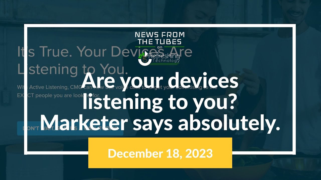 Are your devices listening to you? Marketer says absolutely. News