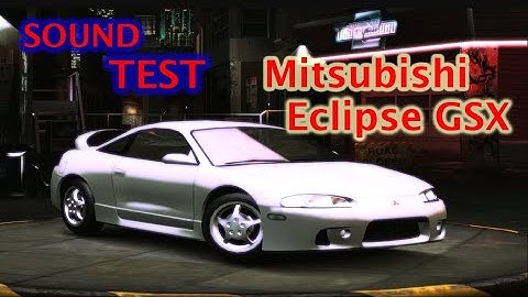 Sound Test and Run Stock Mitsubishi Eclipse GSX | NFS Underground 2