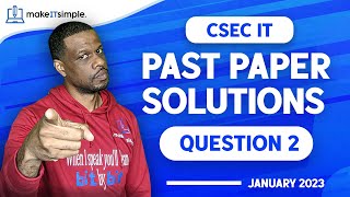 Famous CSEC IT Jan 2023 Past paper solutions Question 2 #makeitsimplett #technology #informationtechnology Net Worth