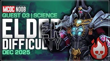 Elder Difficulty – Quest 3 Science (DEC 2025) | MCOC Guide
