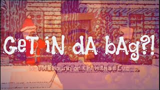 Christmas with the villagers get in the bag earrape