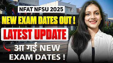 New exam dates out NFAT NFSU 2025 | Latest update | Priyanshi Jain | Forensic Science