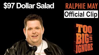 Ralphie May: Too Big To Ignore - $97 Salad