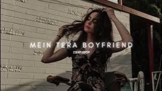 Mein Tera Boyfriend - (s l o w e d   r e v e r b) | Arjit Singh | Neha Kakkar | Sushant Singh Rajput