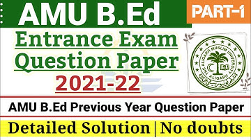 AMU B.ed Entrance Question Papers 2021 PYQ | Part-1 | AMU BEd Previous Year Entrance Papers