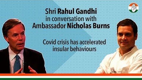 Shri Rahul Gandhi In conversation with Ambassador Nicholas Burns on the Covid19 crisis