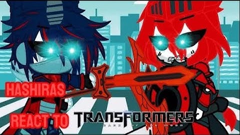 Hashiras react to Transformers Dark of the Moon Part 18 Final