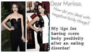 How do you Deal with Negative Body Image? [Dear Marissa {1}]