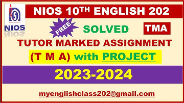 TMA 2023-24 || 10TH NIOS|| TMA OF ENGLISH (202) || SOLVED TMA || TUTOR MARKED ASSIGNMENT || 2024 ||