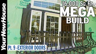 Mega Build -16,000 sf - Part 9: Exterior Doors