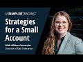 Simpler Training: Strategies for a Small Account with Allison Ostrander | Simpler Trading