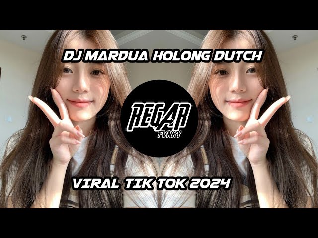 DJ MARDUA HOLONG DUTCH || VIRAL TIK TOK 2024 class=