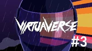 VirtuaVerse | Silent Playthrough | Part 3