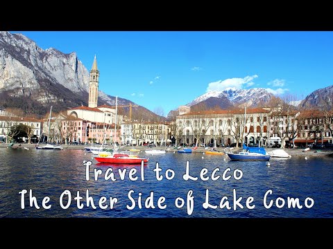 Trip to Lecco - The Other Side of Lake Como