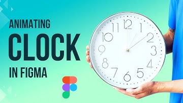 Clock animation in Figma | Figma tutorial