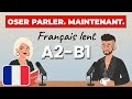 Français A2–B1 | Tu bloques à l’oral ? Ose parler avec des inconnus (Podcast)
