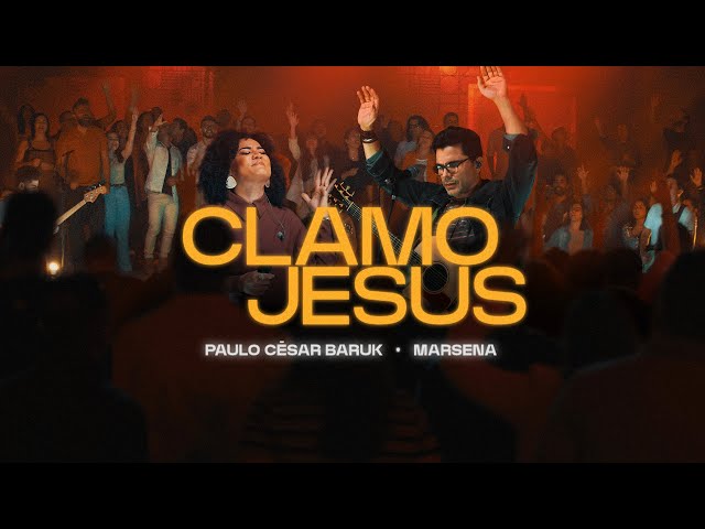 Paulo Cesar Baruk, Marsena - Clamo Jesus (I Speak Jesus) class=