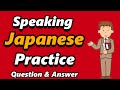 Speaking Japanese Practice Conversation | Questions and Answers Japanese Conversation with Subtitle