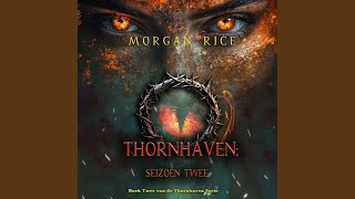 Hoofdstuk 48 - Thornhaven: Seizoen Twee (Boek Twee van de Thornhaven Serie)
