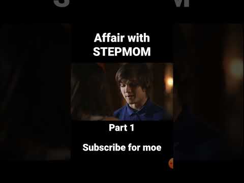 AFFAIR WITH STEPMOM PART 1 #stepmom #stepson