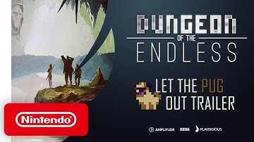 Dungeon of the Endless - Let the Pug Out Trailer - Nintendo Switch