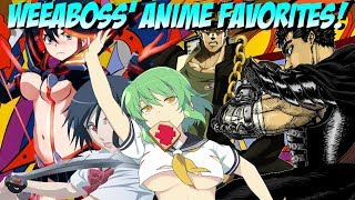 My Top Anime Selections - Weeaboss' Personal Favorites!! ((♡∀♡)