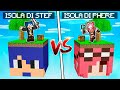 ISOLA DI STEF VS ISOLA DI PHERE! - MINECRAFT