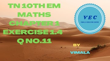 TN 10TH Maths EM CH1 EX 1.4 Q11 | How to solve 10th std Maths EM Chapter 1 Exercise 1.4 Question11