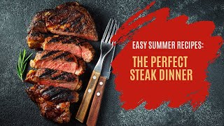 Download Lagu Easy Summer Recipes: The Perfect Steak Dinner MP3 Download Lagu Easy Summer Recipes: The Perfect Steak Dinner MP3