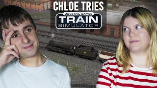 Chloe Tries Train Simulator For the First Time!