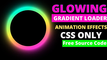 Glowing Gradient Loader Ring Animation Effects | CSS Animation Effects