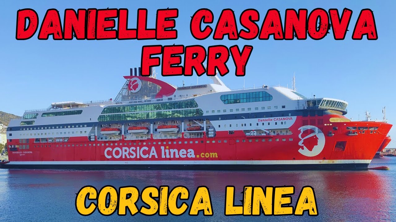 Danielle Casanova Ferry Review – Comfort & Routes Between France and Corsica
