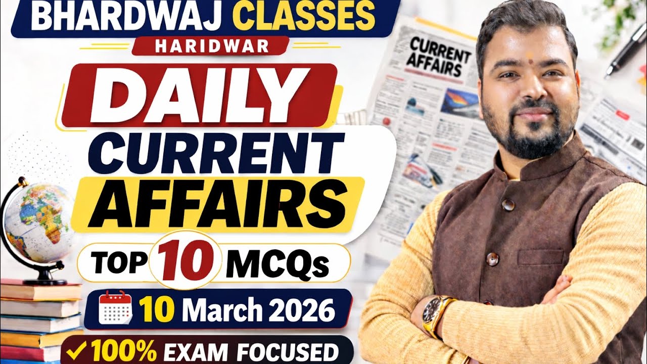 Daily Current Affairs |10 March 2026| Current Affairs Today | Current Affairs for SSC and UP Police