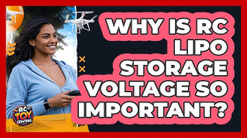 Why Is RC LiPo Storage Voltage So Important? - RC Toy Central