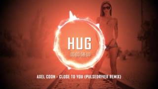 Video thumbnail of "Axel Coon - Close To You (Pulsedriver Remix)"