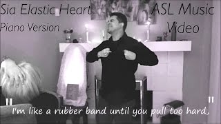 Sia - Elastic Heart- Piano Version - ASL Music Video w/ CC