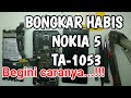 Assembling nokia 5 TA-1053 full || bongkar habis lur sedulur semoga bermanfaat