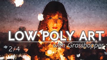 Making Low Poly Art with Grasshopper (2/4) (Grasshopper Tutorial)