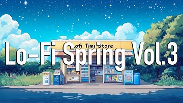 𝐋 𝐎 𝐅 𝐈 no ads music 🤍 LoFi Spring / Perfect Background Music for studying Spring Vol3 lofi hip hop
