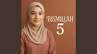 BISMILLAH 5